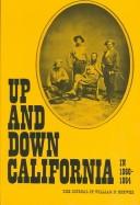Up and down California in 1860-64 by William H. Brewer