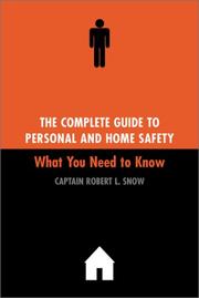 Cover of: The complete guide to personal and home safety: what you need to know