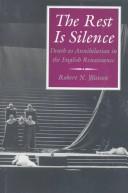 Cover of: The Rest Is Silence | Robert N. Watson