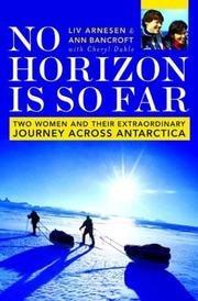 Cover of: No horizon is so far: two women and their extraordinary journey across Antarctica