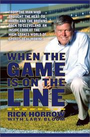 Cover of: When the Game Is On the Line: From the Man Who Brought the Heat to Miami and the Browns Back to Cleveland, An Inside Look at the High-Stakes World of Sports Deal Making