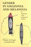 Gender in Amazonia and Melanesia by Donald F. Tuzin