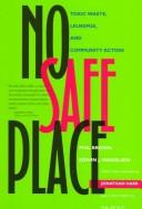 Cover of: No Safe Place: Toxic Waste, Leukemia, and Community Action