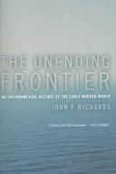 Cover of: The Unending Frontier: An Environmental History of the Early Modern World (California World History Library)