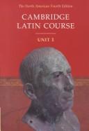 Cover of: Cambridge Latin Course Unit 1 Student's Text North American edition (North American Cambridge Latin Course)