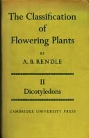 Cover of: The Classification of Flowering Plants