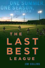 Cover of: The Last Best League by Jim Collins