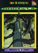 Cover of: Godzilla: Adventures to Color!: (Must be ordered in carton quantity) (Coloring Books/Godzilla , No 2)