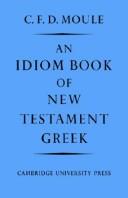 Cover of: An Idiom Book of New Testament Greek by Moule, C. F. D., Moule, C. F. D.