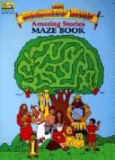 Cover of: A-Maze-ing Stories: A Maze Book