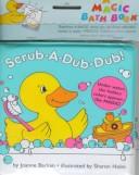 Cover of: Scrub-A-dub-dub (Magic Bathtub Books)