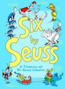 Cover of: Six by Seuss. by Dr. Seuss