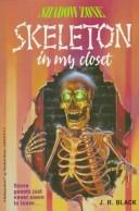 Cover of: Skeleton in My Closet (Shadow Zone) by J.R. Black