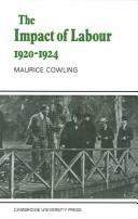 Cover of: The impact of labour 1920-1924 by Maurice Cowling