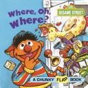 Cover of: Where, Oh, Where? (A Chunky Book(R)) by Joe Mathieu