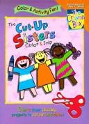 Cover of: The Cut-Up Sisters: Color & Snip (Coloring Book)