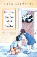 Cover of: Mr. Chas and Lisa Sue Meet the Pandas by Fran Lebowitz