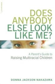 Cover of: Does anybody else look like me?: a parent's guide to raising multiracial children