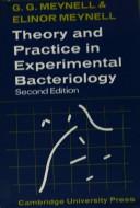 Cover of: Theory and Practice in Experimental Bacteriology by G. G. Meynell, Elinor Meynell