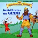 Cover of: David Braves the Giant (Beginners Bible) by Little Moorings