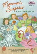 Cover of: Marmee's Surprise by Monica Kulling