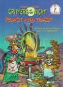 Cover of: Roast and Toast (Critters of the Night)