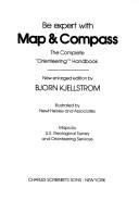 Cover of: Be expert with map & compass by Kjellström, Björn, Björn Kjellström