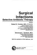 Cover of: Surgical infections by editors, Robert E. Condon, Sherwood L. Gorbach ; with the assistance of Don deKoven.