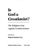 Cover of: Is God a creationist?: the religious case against creation-science