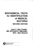 Cover of: Biochemical tests for identification of medical bacteria by Jean F. Mac Faddin