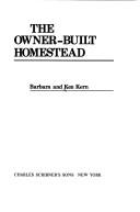 Cover of: The owner-built homestead