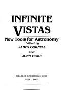 Cover of: Infinite vistas by edited by James Cornell and John Carr.