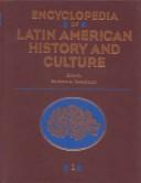Cover of: Encyclopedia of Latin American history and culture by Barbara A. Tenenbaum, editor in chief ; associate editors, Georgette Magassy Dorn ... [et al.].