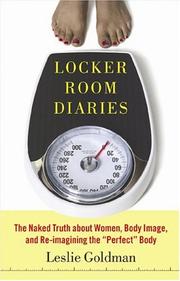 Cover of: Locker Room Diaries: The Naked Truth about Women, Body Image and Re-imagining the "Perfect" Body