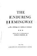 Cover of: The enduring Hemingway: an anthology of a lifetime in literature.