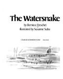 Cover of: The watersnake by Berniece Freschet