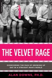 The velvet rage by Alan Downs