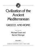 Cover of: Civilization of the ancient Mediterranean by edited by Michael Grant and Rachel Kitzinger.
