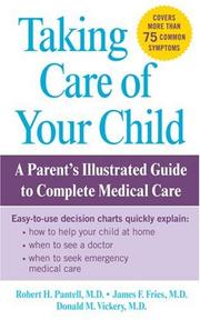 Cover of: Taking Care of Your Child by Robert H. Pantell, James F. Fries, Donald M. Vickery