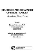 Cover of: Diagnosis and treatment of breast cancer by edited by Edward F. Lewison, Albert C.W. Montague.