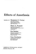 Cover of: Effects of anesthesia by edited by Benjamin G. Covino ... [et al.].