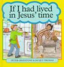 Cover of: If I Had Lived in Jesus' Time