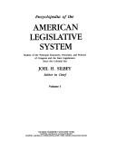 Cover of: Encyclopedia of the American legislative system: studies of the principal structures, processes, and policies of Congress and the state legislatures since the colonial era