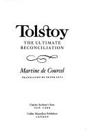 Cover of: Tolstoy: the ultimate reconciliation