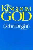 Cover of: The kingdom of god: the Biblical concept and its meaning for the Church