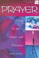 Cover of: Prayer: Living In God's Power And Presence (20/30 Bible Study for Young Adults)