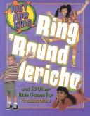 Cover of: Ring 'round Jericho: and 50 other Bible games for preschoolers.