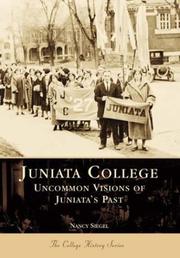 Cover of: Juniata College: Uncommon Visions of Juniata's Past (PA) (College History Series)