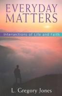 Cover of: Everyday Matters by L. Gregory Jones