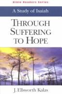 Cover of: Through Suffering to Hope: A Study of Isaiah (Bible Readers Series)